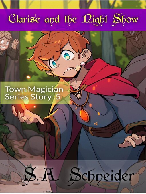 Title details for Clarise and the Night Show by S.A. Schneider - Available